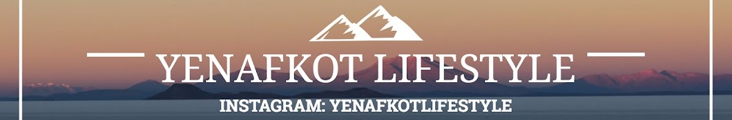 yenafkot lifestyle áŠ“áá‰†á‰µ YouTube channel avatar