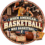 When American Basketball Was Basketball