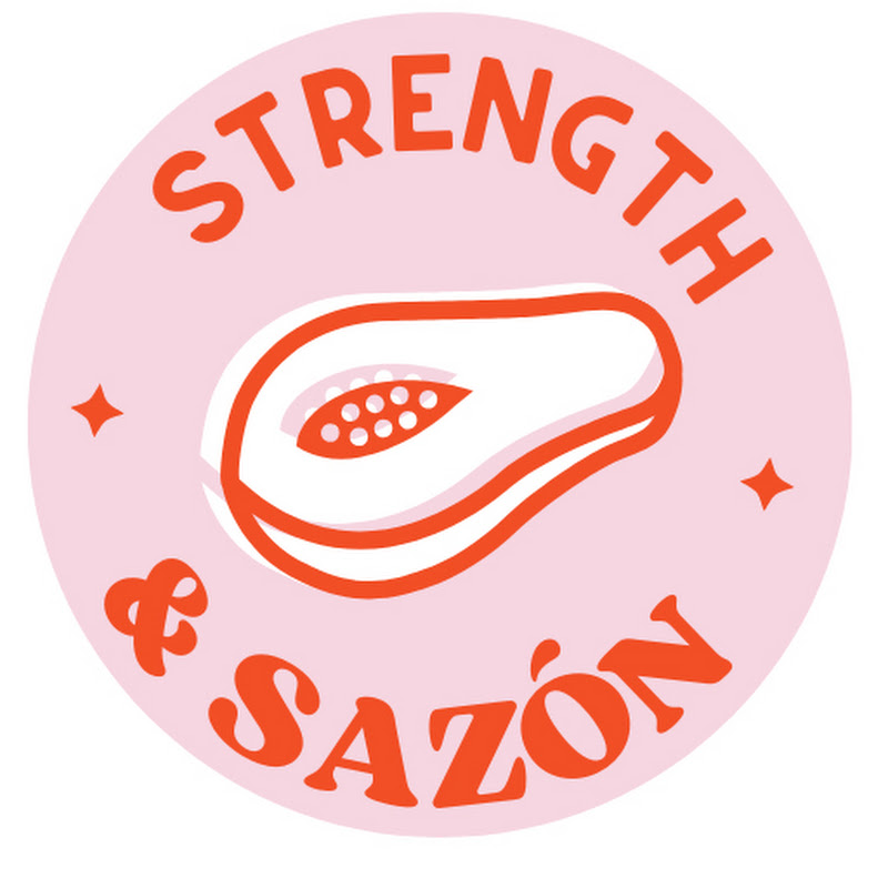 Strength and Sazón