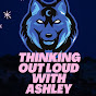 Thinking Out Loud with Ashley. - @thinkingoutloudwithashley.4638 YouTube Profile Photo