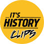 IT’S HISTORY CLIPS