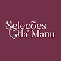 Seleções Da Manu