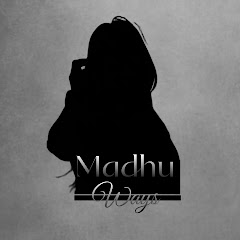 Madhu Ways