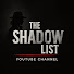 rVZ7MGgrkCQ-channel-avatar-THE SHADOW LIST