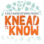 Knead To Know Baking Podcast logo