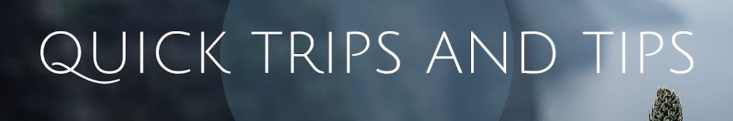 Quick Trips And Tips यूट्यूब चैनल अवतार