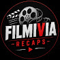 Filmivia Recaps 