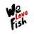 WE LOVE FISH