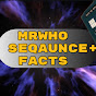 Mrwho sequence + fact