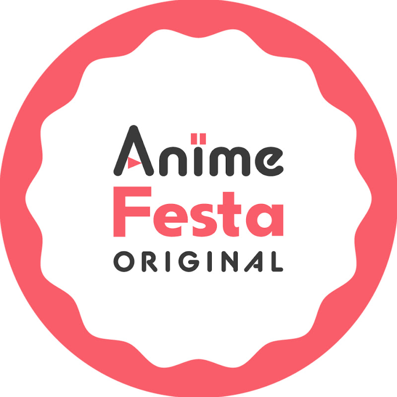 AnimeFestaオリジナル公式Channel