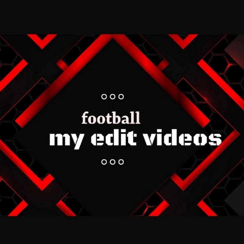 MY EDIT VIDEOS