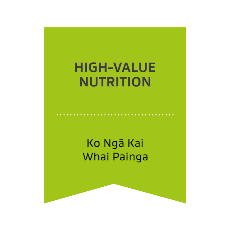 High-Value Nutrition Ko Ngā Kai Whai Painga