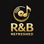 R&B Refreshed - Topic