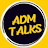 ADM Talks