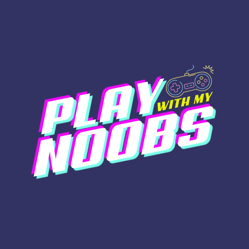 Play With My Noobs