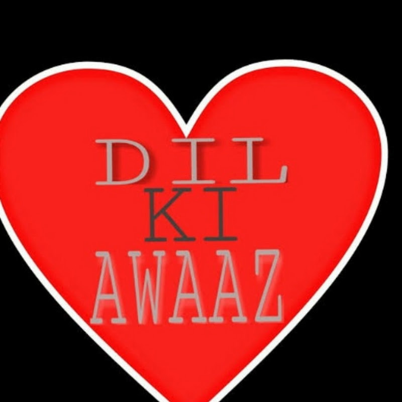 DIL KI AAWAZ