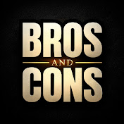 BROS AND CONS