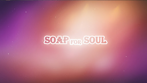 ASMR Soap For Soul