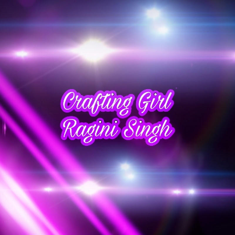 Crafting Girl - Ragini Singh