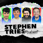 Stephen Tries Podcast