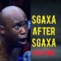 Sgaxa After Sgaxa