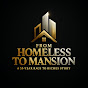 From Homeless to Mansion logo