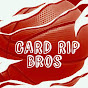 Card Rip Bros