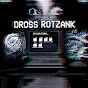 DrossRotzank - @DrossRotzank - Youtube