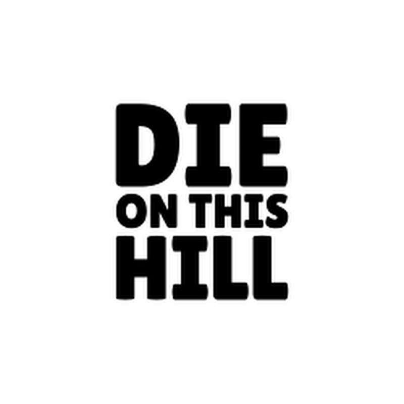 Die On This Hill