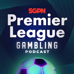 Premier League Gambling Podcast -SGPN