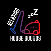 Relaxing House Sounds
