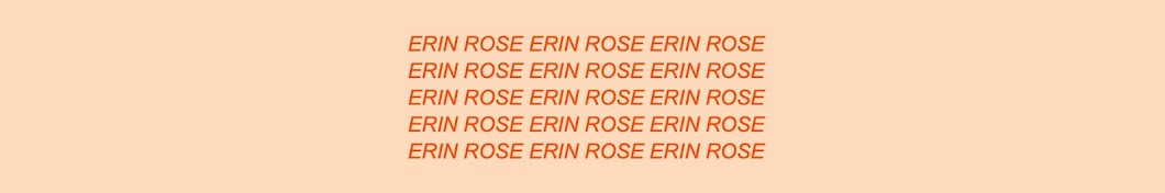 Erin Rose यूट्यूब चैनल अवतार