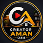 Creator Aman 044 