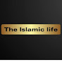 The Islamic life
