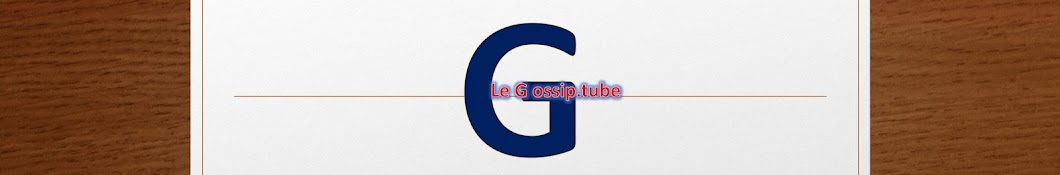 LeGossipTube Avatar de chaîne YouTube