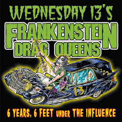 Wednesday 13's Frankenstein Drag Queens From Planet 13 - Topic