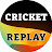 Cricket Replay Videos