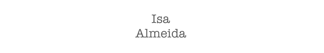 Isa Almeida यूट्यूब चैनल अवतार
