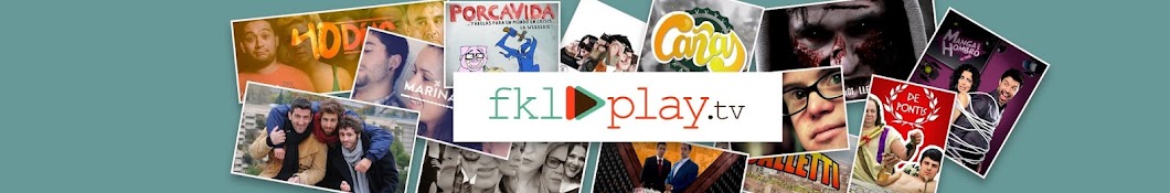 FKLPlay canal de webseries y cortometrajes YouTube channel avatar