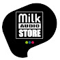 Milk Audio Store