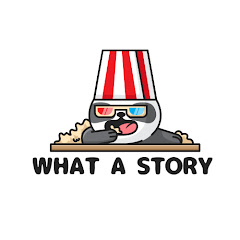 WHAT A STORY