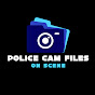 Police Cam Files