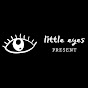 little eyes