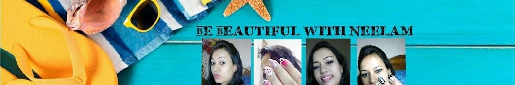 Be Beautiful With Neelam Avatar de chaîne YouTube