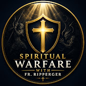 Spiritual Warfare with Fr. Ripperger