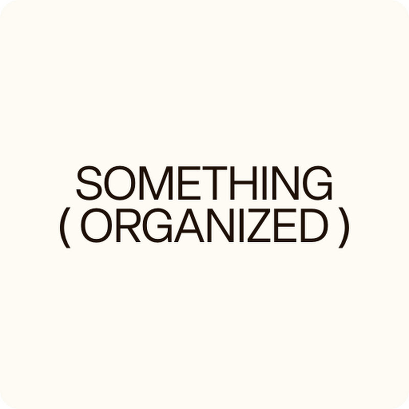 Something Organized