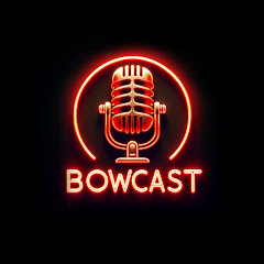 BowCast