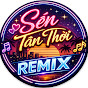 Sến Tân Thời Remix