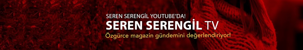 Seren Serengil TV यूट्यूब चैनल अवतार