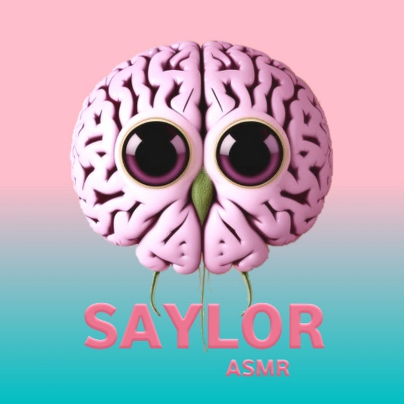 SAYLOR ASMR